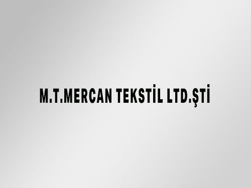 REFERANSLAR / M.T.MERCAN TEKSTL LTD.T