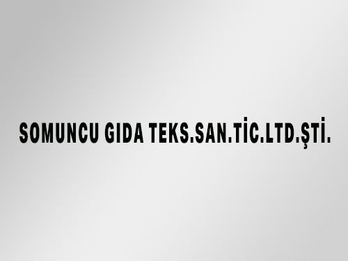 REFERANSLAR / SOMUNCU GIDA TEKS.SAN.TC.LTD.T.